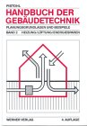 Handbuch der Gebudetechnik. Planungsgrundlagen und Beispiele. Heizung/Lftung/Energiesparen.